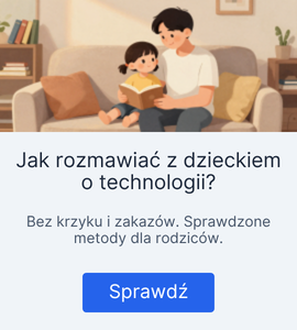 Jak rozmawiać z dzieckiem o ograniczeniu technologii?